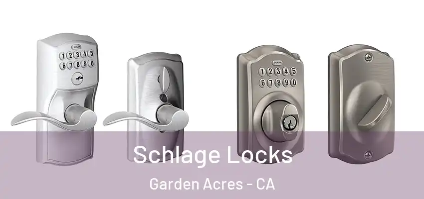  Schlage Locks Garden Acres - CA