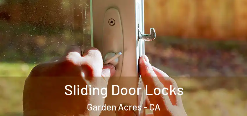  Sliding Door Locks Garden Acres - CA